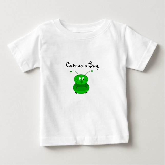 Cute as a Bug Baby T-Shirt (Front)
