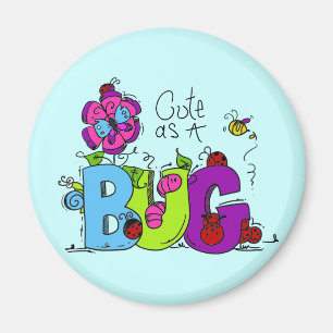 Cute as a Bug Magnet