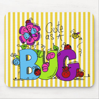Cute as a Bug Mousepad