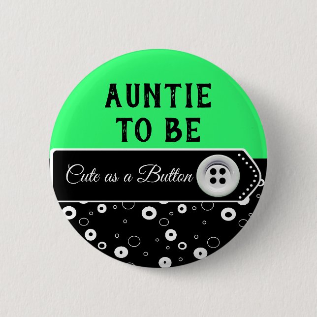 Cute as a Button Auntie to Be Baby Shower Button (Front)