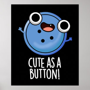 Cute As A Button Funny Sewing Pun Dark BG Poster