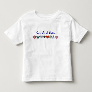 Cute as a button toddler t-shirt