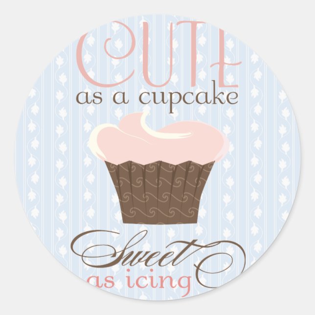 Cute as a cupcake! Pink & Brown Classic Round Sticker (Front)