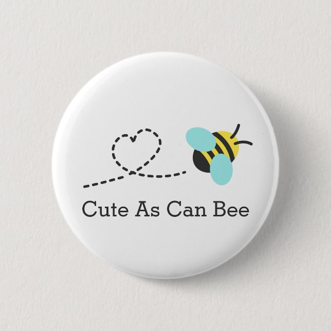 Cute as can bee 2 inch round button (Front)