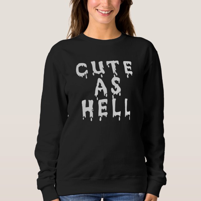 Cute As Hell Soft Pastel Goth E Girl Sweatshirt (Front)