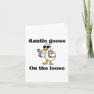 Cute Auntie Goose On The Loose Aunt Silly Goose Mo Card