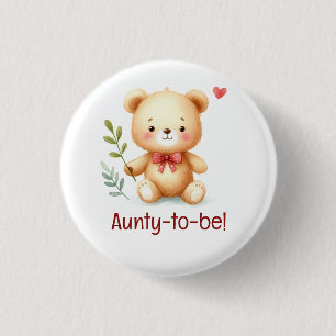 Cute  Aunty to be Teddy Bear Whimsical Art 1 Inch Round Button