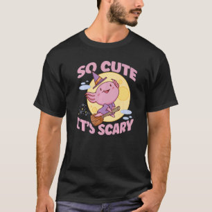 Cute Axolotl Halloween Outfit So Cute It's Scary T-Shirt