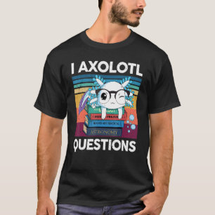 Cute Axolotl I Axolotl Questions Kids Retro Axolot T-Shirt
