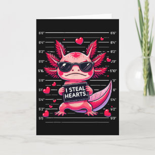 Cute Axolotl I Steal Hearts Mugshot Funny Valentin Card