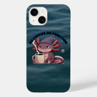 Cute Axolotl "No Coffee No Function" iPhone 14Case