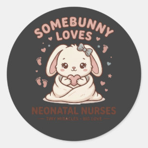 Cute Baby Bunny NICU Nurse Classic Round Sticker