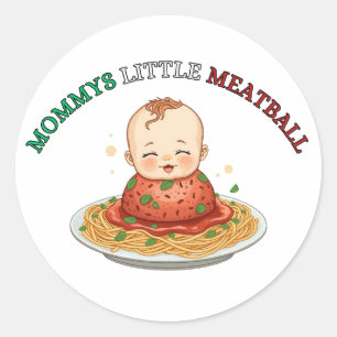 Cute Baby Design “Mommy’s Little Meatball” Classic Round Sticker