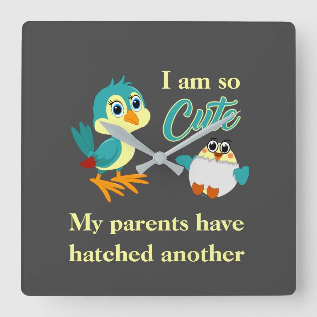 Cute Baby Hatching Bird Quote Funny New Sibling An Square Wall Clock (Front)