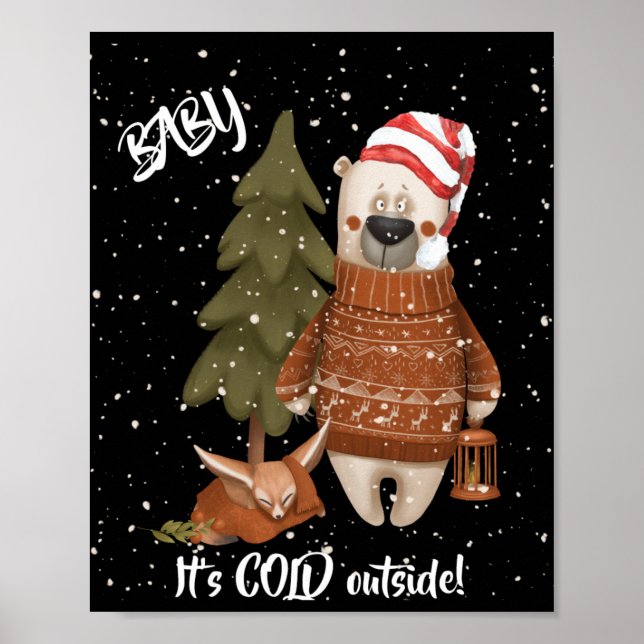 Cute Baby Its Cold Outside Bear And Fox T Shirt  Poster (Front)