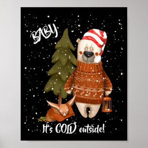 Cute Baby Its Cold Outside Bear And Fox T Shirt  Poster