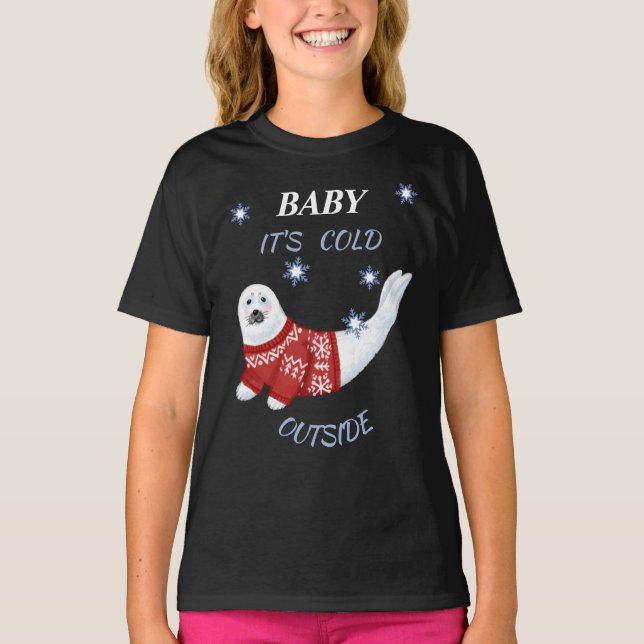 Cute Baby It's Cold Outside Winter Seal T-Shirt (Front)