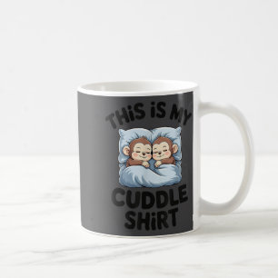 Cute Baby Monkey Lovers This Is My Cuddle Coffee Mug
