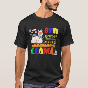 Cute Back To School 8th Grade No Prob Llama Teache T-Shirt
