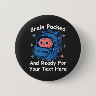 Cute Back-to-School Customizable “Brain Ready" 2 Inch Round Button