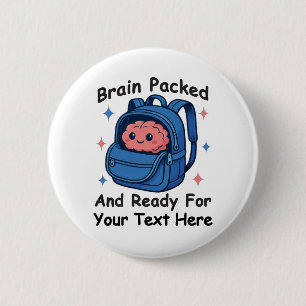 Cute Back-to-School Customizable “Brain Ready" 2 Inch Round Button