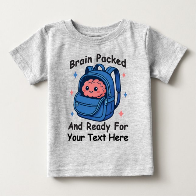 Cute Back-to-School Customizable “Brain Ready" Baby T-Shirt (Front)