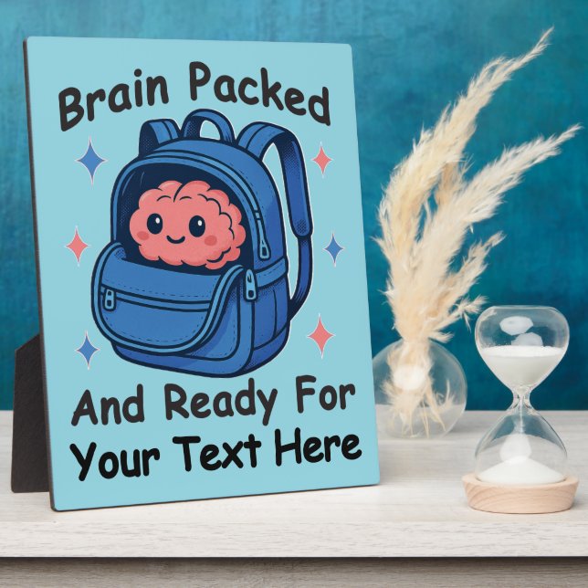 Cute Back-to-School Customizable “Brain Ready" Plaque (Side)