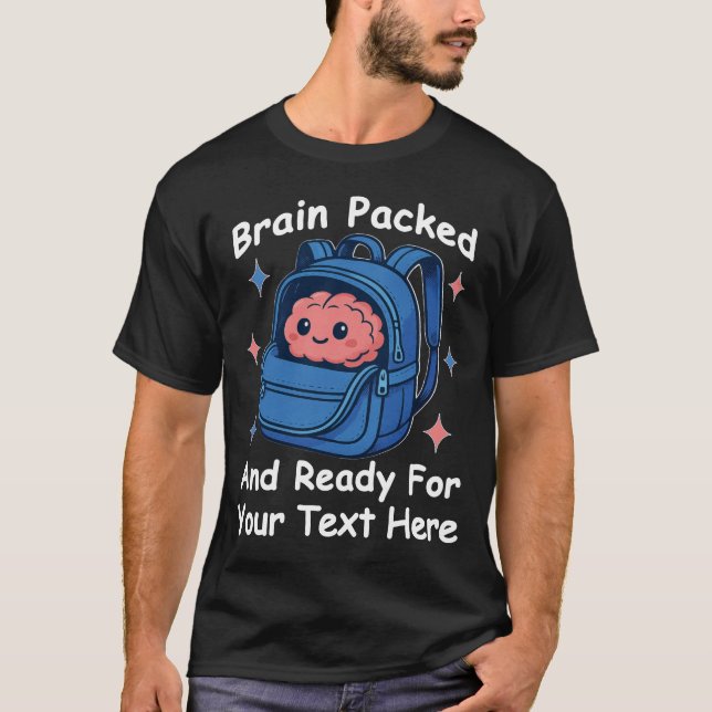 Cute Back-to-School Customizable “Brain Ready" T-Shirt (Front)