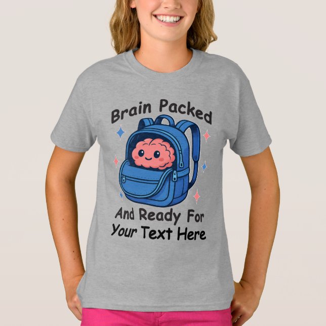 Cute Back-to-School Customizable “Brain Ready" T-Shirt (Front)