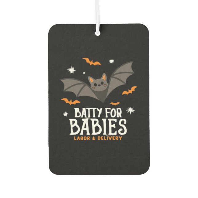 Cute Batty For Babies Labor And Delivery Nurse Hal Air Freshener (Front)