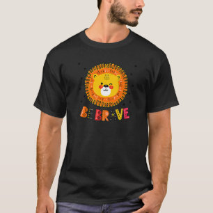 Cute Be Courageous And Brave Lion For Kids And Adu T-Shirt