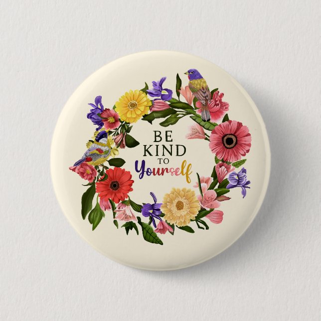 Cute Be Kind to Yourself Self Love Floral Quote 2 Inch Round Button (Front)