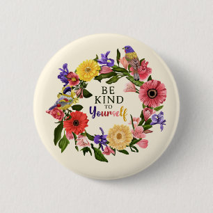 Cute Be Kind to Yourself Self Love Floral Quote 2 Inch Round Button