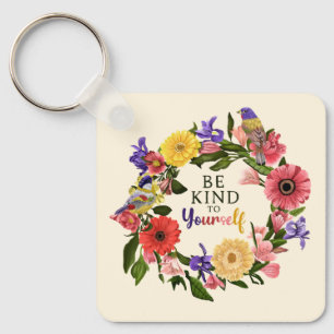 Cute Be Kind to Yourself Self Love Floral Quote Keychain