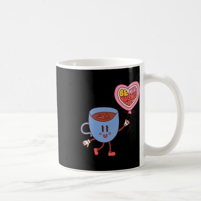 Cute Be Mine Valentine Coffee Lover  Mug (Right)