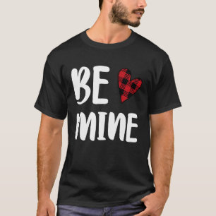 Cute Be Mine Valentine's Day Valentine Romance Hea T-Shirt