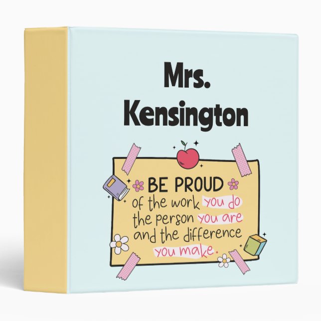 Cute Be Proud Personalized Teacher Classroom Binder (Front/Spine)
