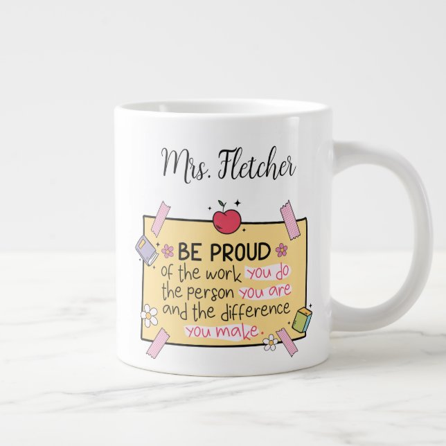 Cute Be Proud Personalized Teacher Large Coffee Mug (Right)