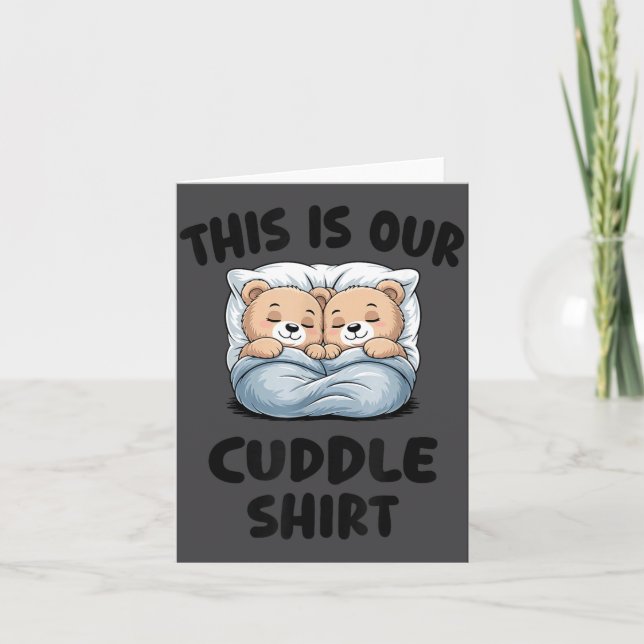 Cute Bear Couple This Is Our Cuddle  Card (Front)