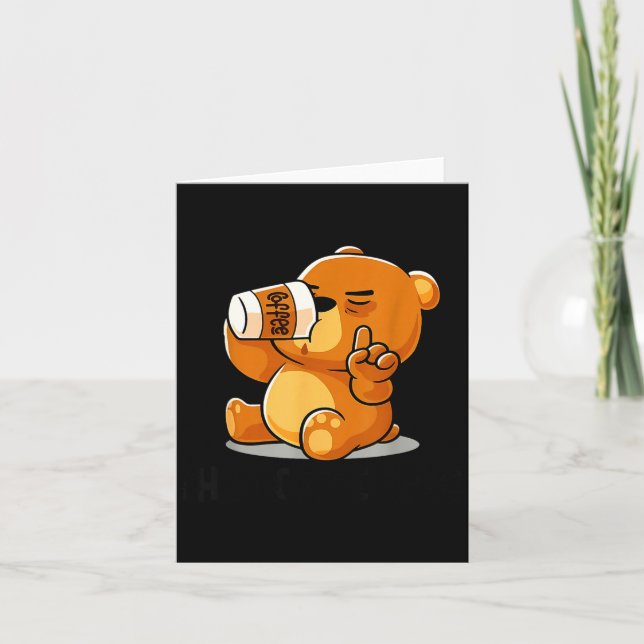 Cute Bear Drinking Funny Introvert - Coffee Shh Card (Front)