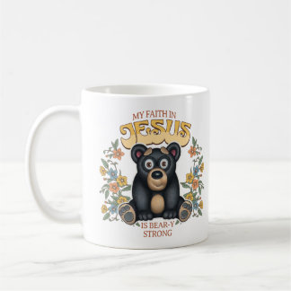 Cute Bear My Faith is Bear-Y Strong Coffee Mug