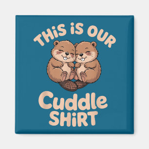 Cute Beaver Couple This Is Our Cuddle Magnet