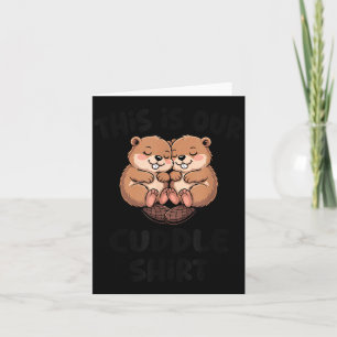 Cute Beaver This Is Our Cuddle Card