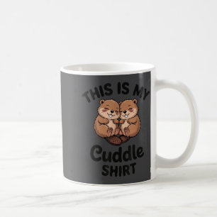 Cute Beavers This Is My Cuddle  Coffee Mug