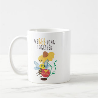 Cute Bee Mug - "We Bee-long Together" "Coffee" 