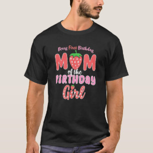 Cute Berry First Birthday Mom Of Birthday Girl 1st T-Shirt