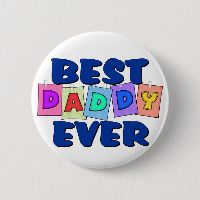Cute Best Daddy EVER 2 Inch Round Button (Front)