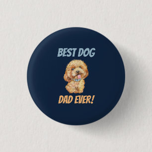 Cute Best Dog Dad Ever 1 Inch Round Button