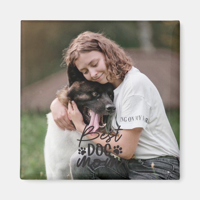 Cute Best Dog Mom Ever Magnet (Front)