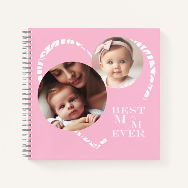 Cute "Best Mom Ever" Heart 3-Photo, Pink & White Notebook (Front)